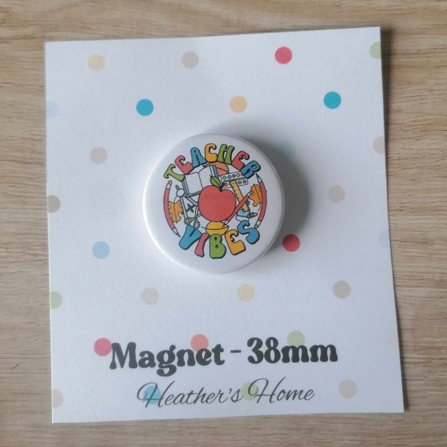 TEACHER VIBES - MAGNET/BADGE/KEYRING