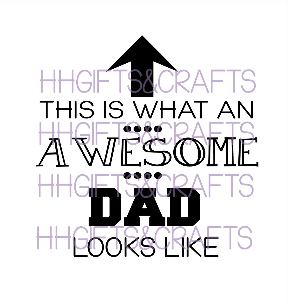 DA 030 - THIS IS WHAT AN AWESOME DAD LOOKS LIKE - FRAME VINYL