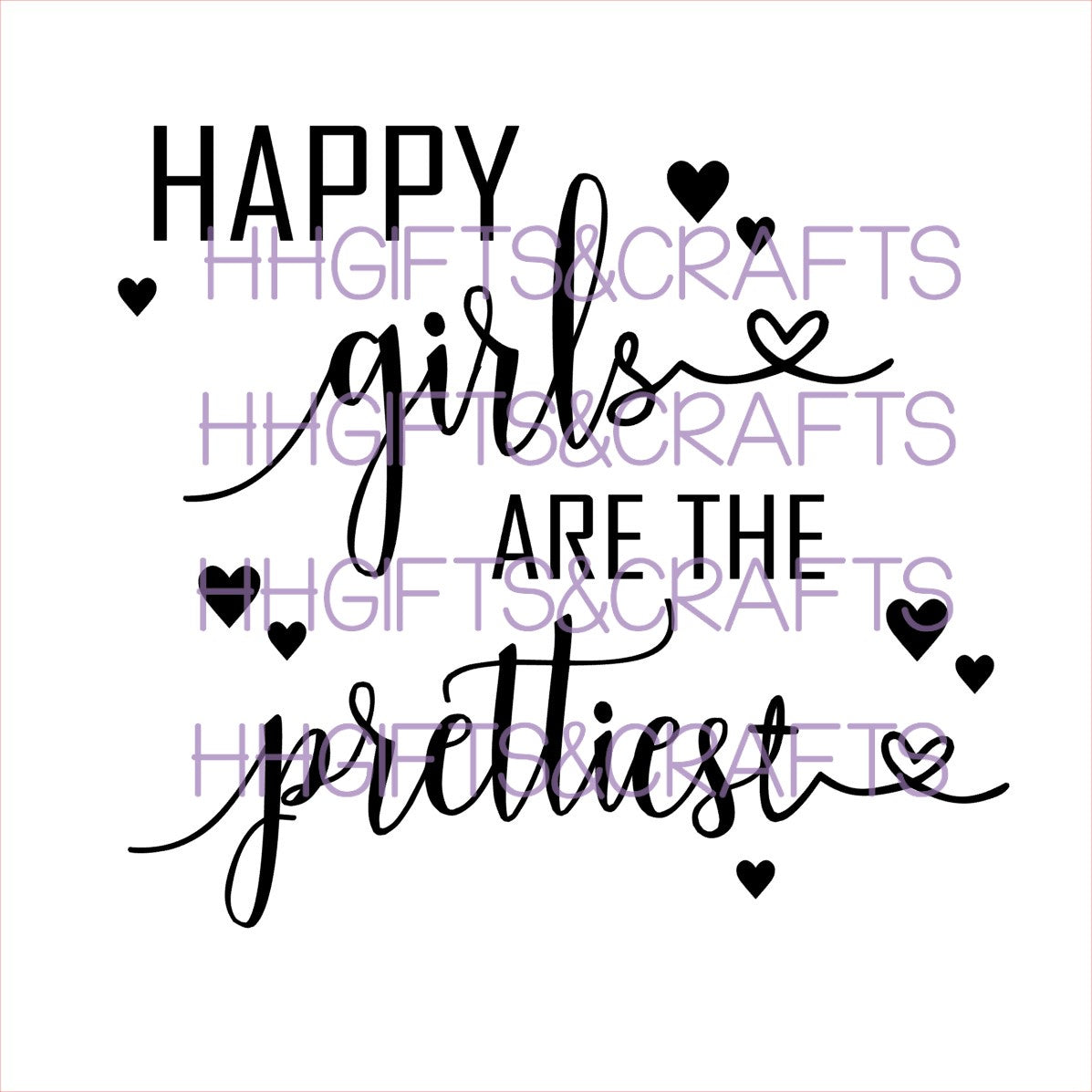 GL05 - HAPPY GIRLS ARE THE PRETTIEST - FRAME VINYL