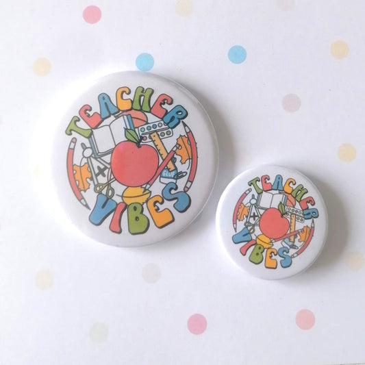 TEACHER VIBES - MAGNET/BADGE/KEYRING