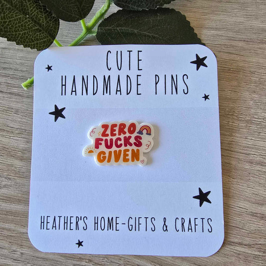 Zero f&*ks given pin