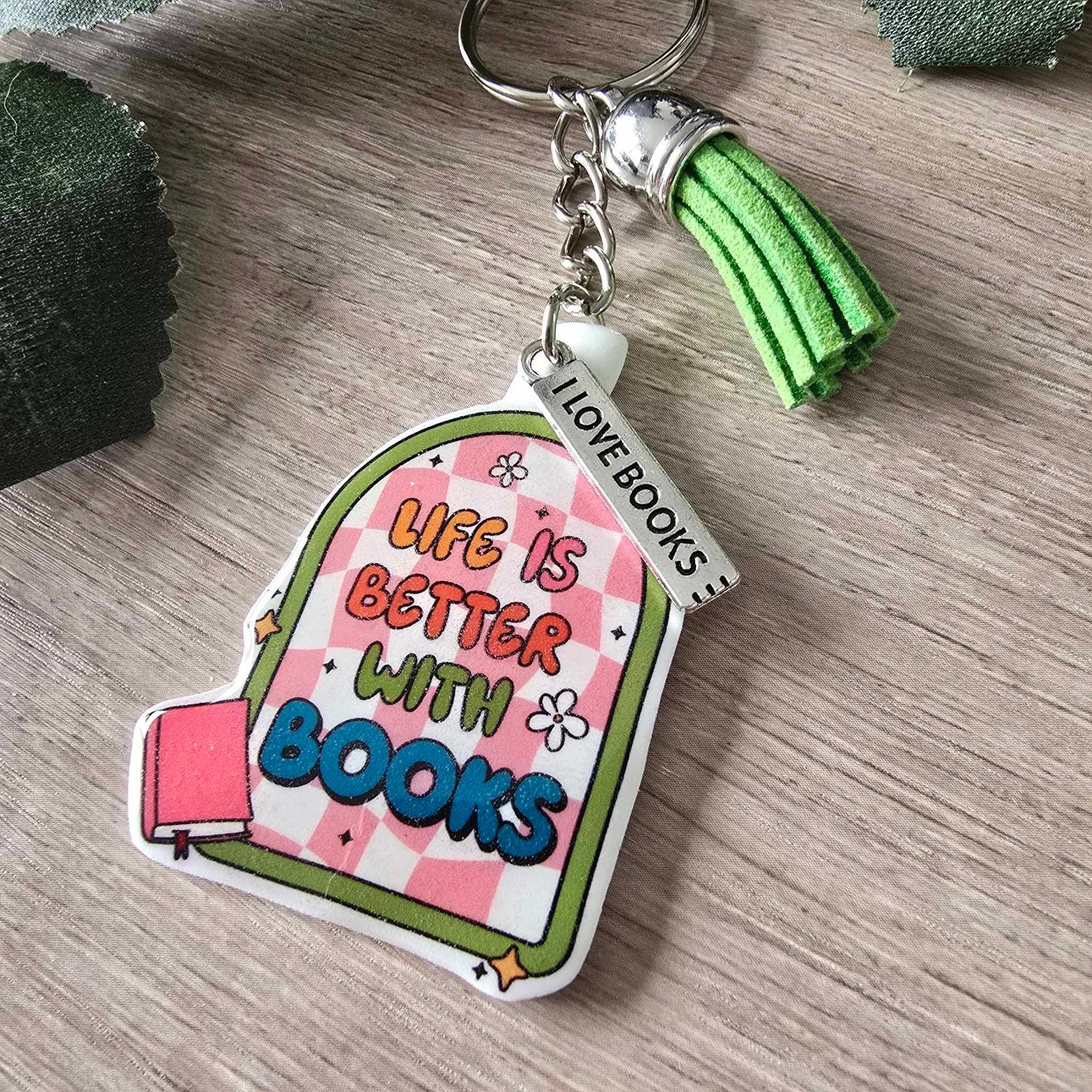 LIFE IS BETTER WITH BOOKS KEYRING