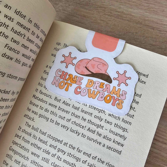 MAGNETIC BOOKMARK - CHASE DREAMS NOT COWBOYS