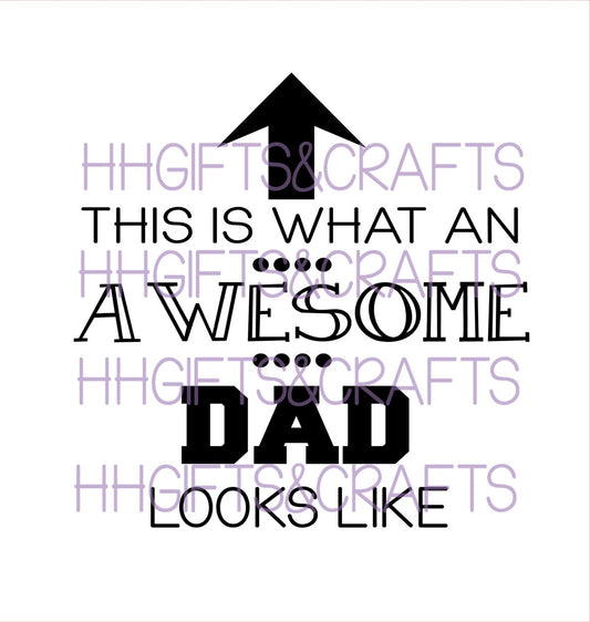 DA 030 - THIS IS WHAT AN AWESOME DAD LOOKS LIKE - FRAME VINYL
