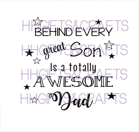 DA 031 - BEHIND A GREAT SON IS AN AWESOME DAD - FRAME VINYL