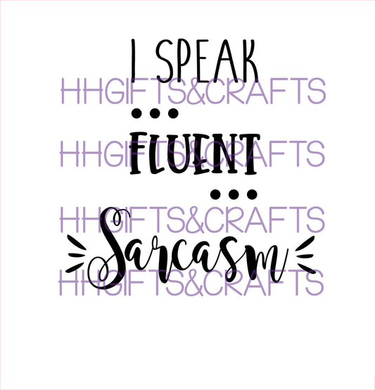 GL45 - I SPEAK FLUENT SARCASM - FRAME VINYL