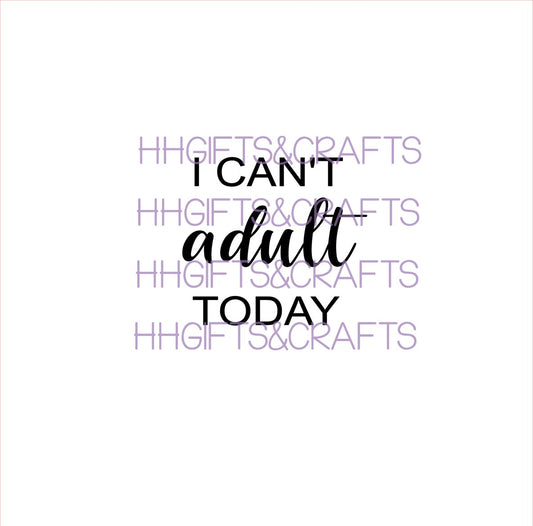 GS 08 - I CAN'T ADULT TODAY- SMALL VINYL